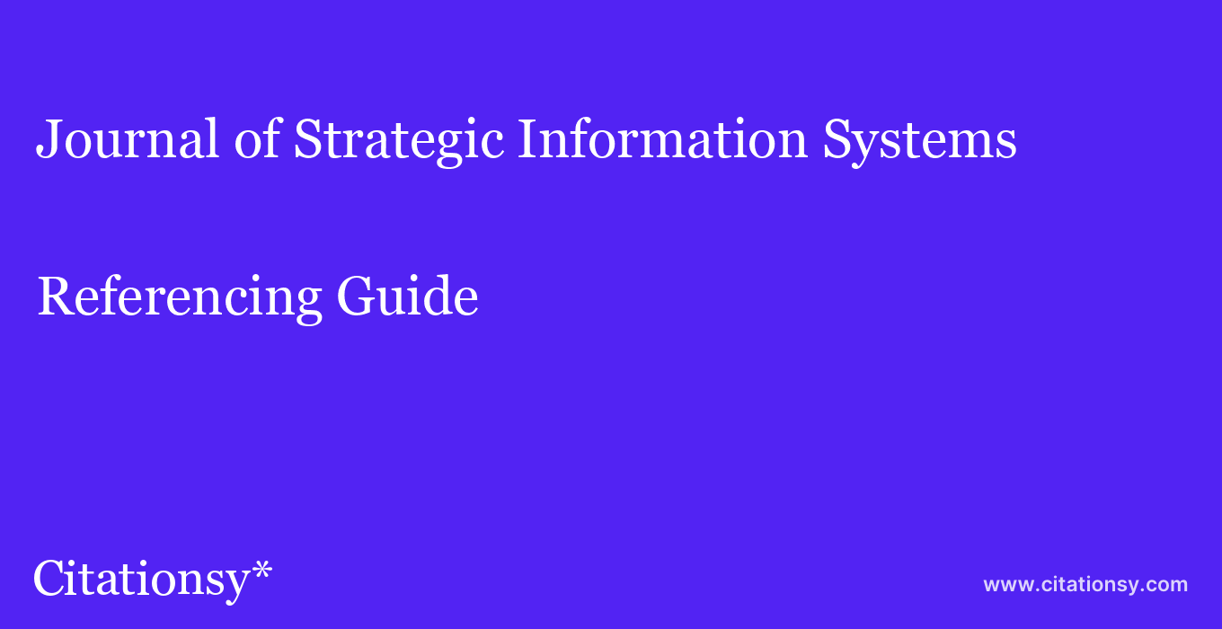 cite Journal of Strategic Information Systems  — Referencing Guide
